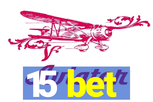 15 bet